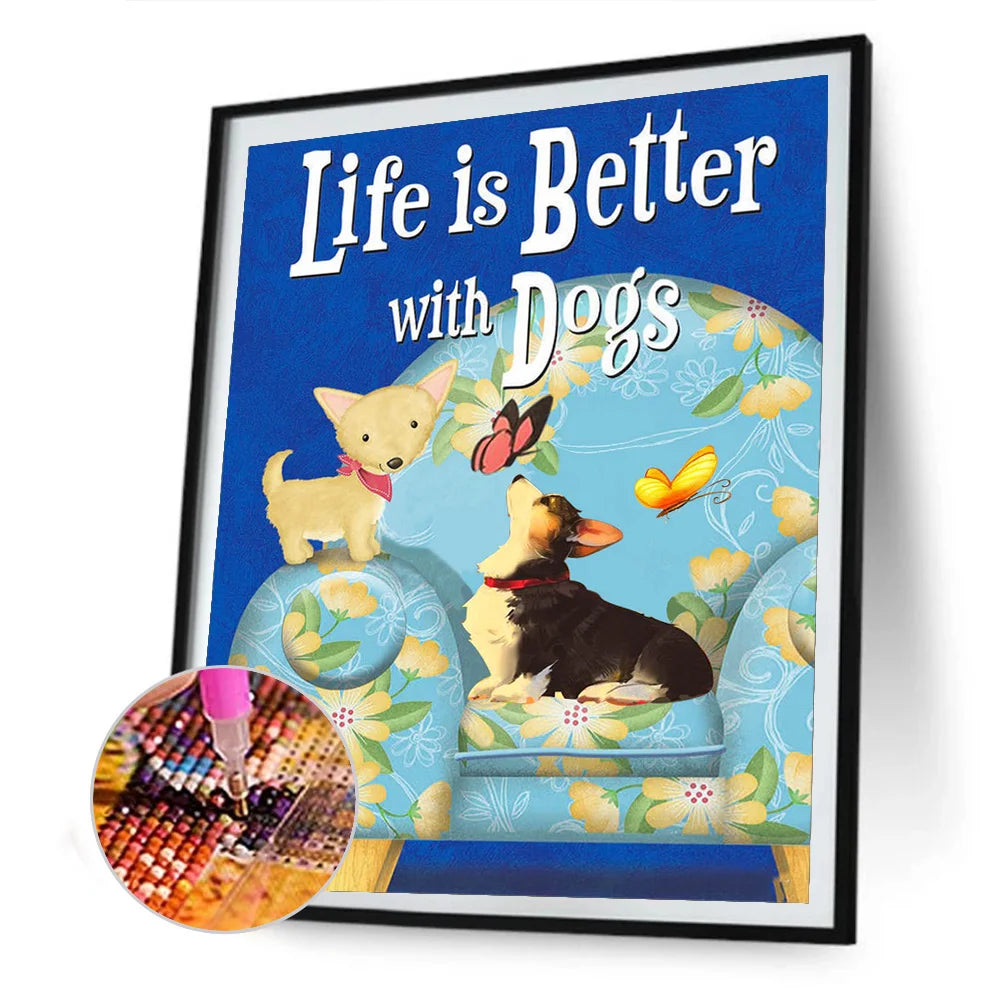 Life Is Better With Dog | Diamond Painting